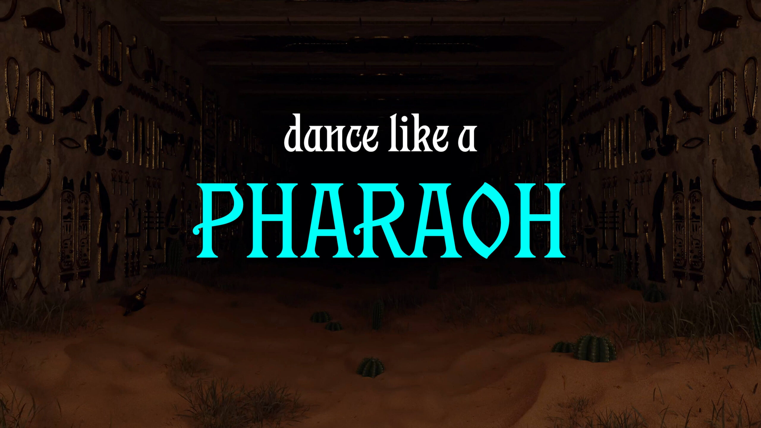 Dance like a Pharaoh